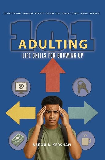 Adulting 101: Life Skills for Growing Up