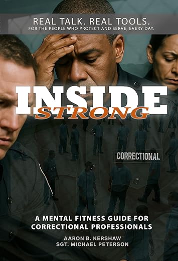 Inside Strong: A Mental Fitness Guide for Correctional Professionals